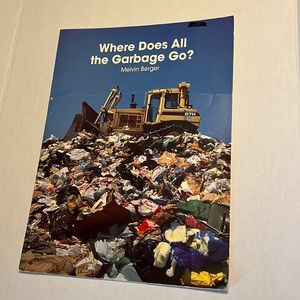 Where does all the garbage go?